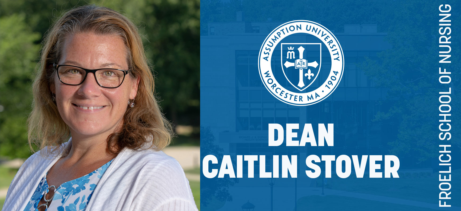 Assumption University Froelich School of Nursing Dean Caitlin Stover