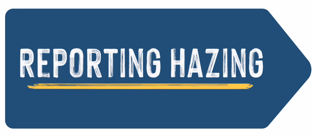 A blue background in the shape of an arrow pointing to the right that reads "Reporting Hazing"